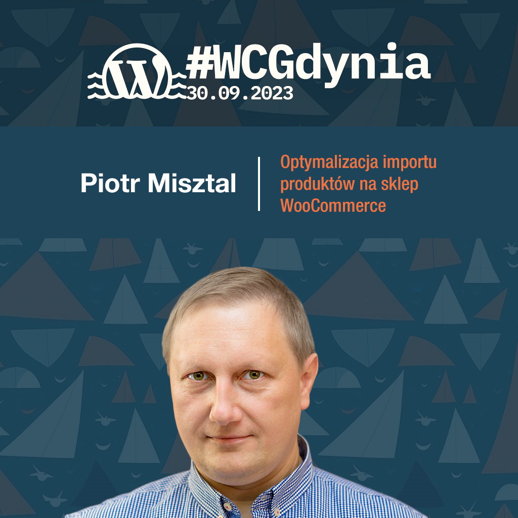 Optymalizacja importu produktów na sklep WooCommerce - Warsztaty WordCamp Gdynia 2023