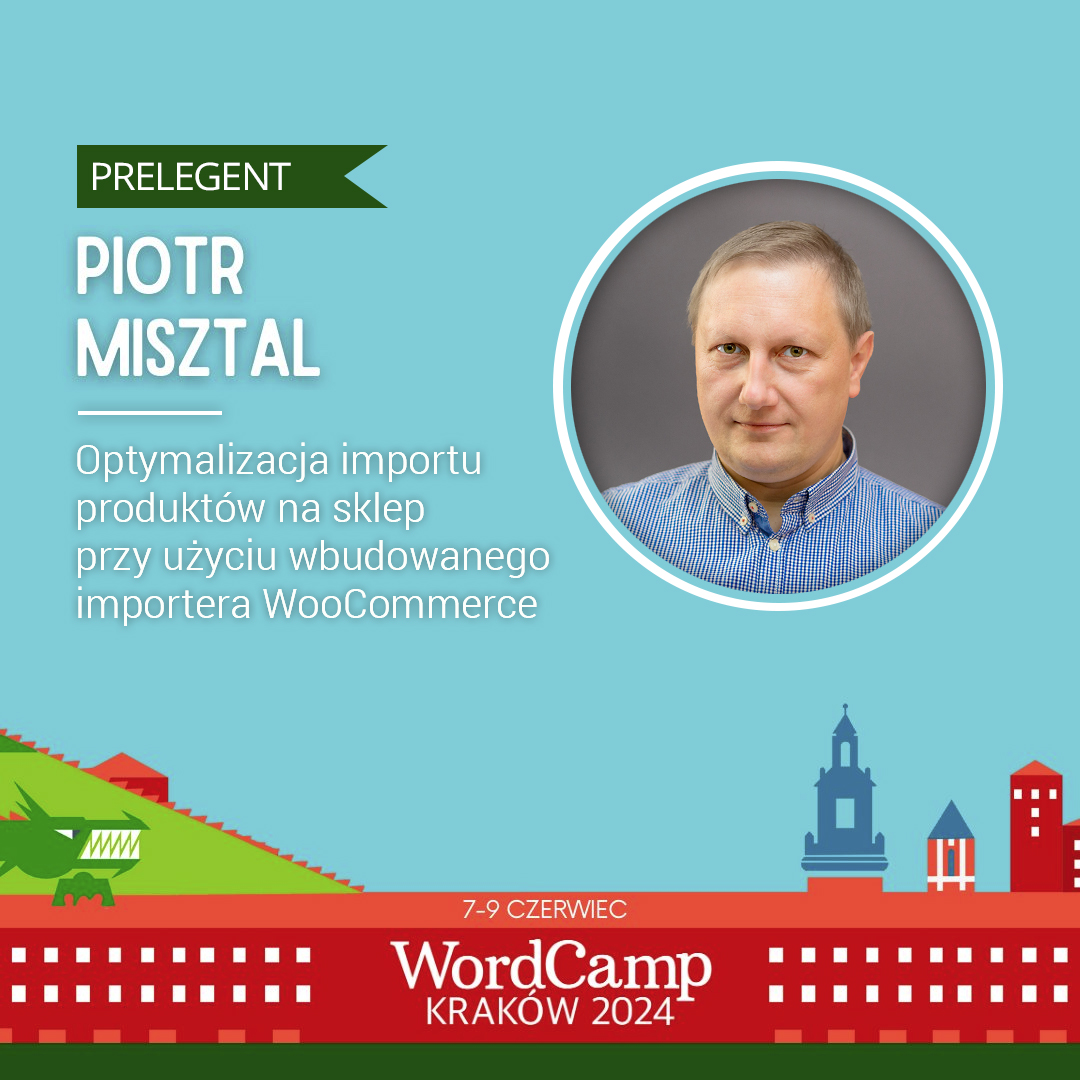 Optymalizacja importu produktów na sklep przy użyciu wbudowanego importera WooCommerce - Warsztaty WordCamp Kraków 2024